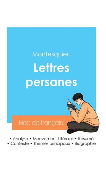 Rï¿½ussir son Bac de franï¿½ais 2024: Analyse des Lettres persanes de Montesquieu