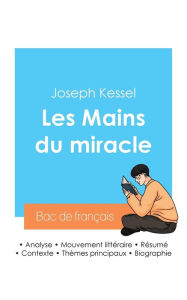 Title: Rï¿½ussir son Bac de franï¿½ais 2024: Analyse du roman Les Mains du miracle de Joseph Kessel, Author: Joseph Kessel