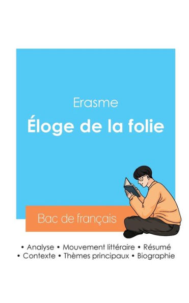 Rï¿½ussir son Bac de philosophie 2024: Analyse de l'essai ï¿½loge de la folie de Erasme