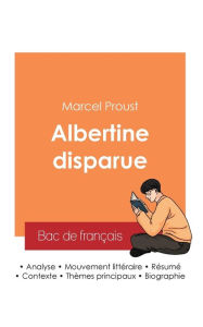 Title: Rï¿½ussir son Bac de franï¿½ais 2025: Analyse de Albertine disparue de Marcel Proust, Author: Marcel Proust