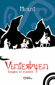 Title: Vinterbyen - Tome II : Bougies et Blizzard, Author: Minuit