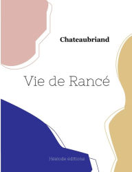 Title: Vie de Rancé, Author: Chateaubriand
