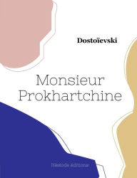 Title: Monsieur Prokhartchine, Author: Dostoïevski