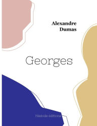 Title: Georges, Author: Alexandre Dumas