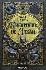 Title: L'héritière de Jasad, Author: Sara Hashem