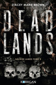 Title: Savage Lands T3: Dead Lands, Author: Stacey Marie Brown