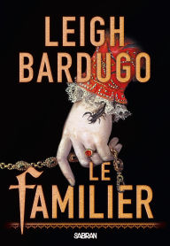 Title: Le Familier (e-book), Author: Leigh Bardugo