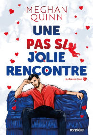 Title: Une pas si jolie rencontre: Les frères Cane Tome 01, Author: Meghan Quinn