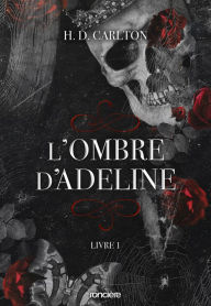 Title: L'Ombre d'Adeline - Tome 01 e-book, Author: H. D. Carlton