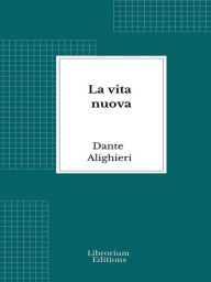 Title: La vita nuova, Author: Dante Alighieri