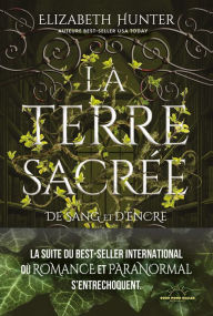 Title: La Terre sacrée - De sang et d'encre - Tome 2, Author: Elizabeth Hunter