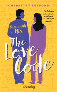 Best selling books 2018 free download Chemistry lessons #1 - The Love Code - Tome 1 DJVU PDB iBook (English literature)