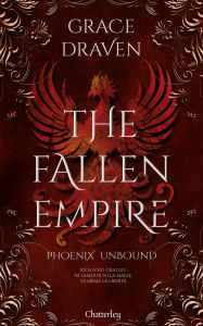 Title: The Fallen Empire #1 - Phoenix Unbound - Tome 1, Author: Grace Draven