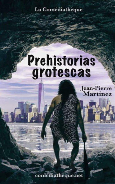 Prehistorias grotescas