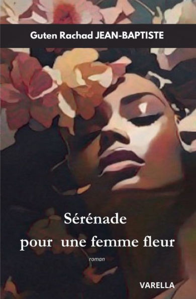 Sï¿½rï¿½nade pour une femme en fleur