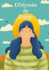 Title: L'odyssée de Poppy, Author: Clara Wimmer