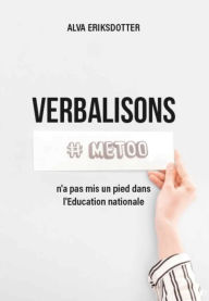 Title: Verbalisons: Metoo n'a pas mis un pied dans l'éducation nationale, Author: Alva Eriksdotter