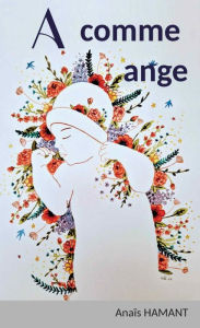 Title: A comme ange, Author: Anaïs Hamant