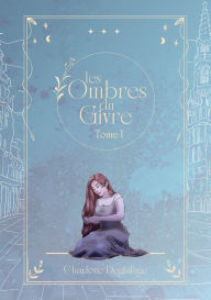Title: Les ombres du Givre - Tome 1, Author: Charlotte Deghilage