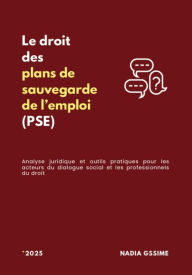 Title: Le droit des plans de sauvegarde de l'emploi (PSE): Édition 2025, Author: Nadia Gssime