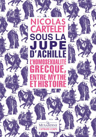Title: Sous la jupe d'Achille, Author: Nicolas Cartelet
