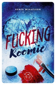 Title: Fucking roomie, Author: Kenza Mikaelson