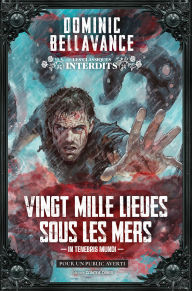 Title: Vingt mille lieues sous les mers - In tenebris mundi, Author: Dominic Bellavance