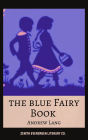 The Blue Fairy Book: Andrew Lang's Magical Collection of Timeless Tales