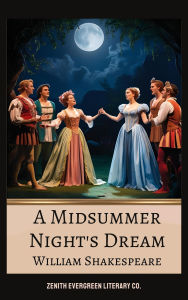 Title: A Midsummer Night's Dream: A Magical Comedy of Love, Mischief, and Enchantment, Author: William Shakespeare