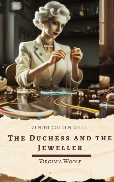 The Duchess and the Jeweller: A Sharp Tale of Power, Deception, and Vanity by Virginia Woolf