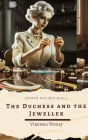 The Duchess and the Jeweller: A Sharp Tale of Power, Deception, and Vanity by Virginia Woolf