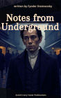 Notes from Underground: A Groundbreaking Exploration of Free Will, Alienation, and Human Despair