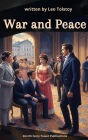 War and Peace: Leo Tolstoy's Epic Masterpiece of Love, Fate, and the Human Spirit
