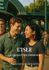 Title: L'ISLE: Là où tout recommence, Author: Sébastien Beirnaert