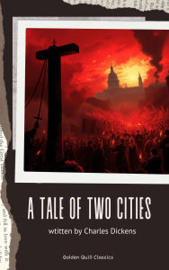 Title: A Tale of Two Cities, Author: Charles Dickens