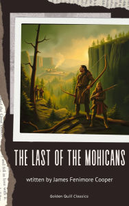 Title: The Last of the Mohicans, Author: James Fenimore Cooper
