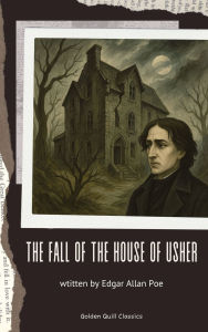 Title: The Fall of the House of Usher, Author: Edgar Allan Poe