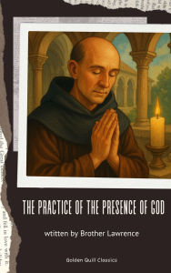 Title: The Practice of the Presence of God, Author: Brother Lawrence