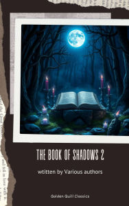 Title: The Book of Shadows Vol II, Author: Bram Stoker