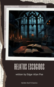 Title: Relatos escogidos, Author: Edgar Allan Poe