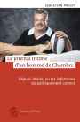 Le journal intime d'un homme de Chambre: Député-Maire, ou les infortunes du politiquement correct