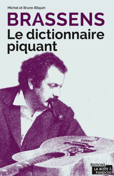 Brassens - Le dictionnaire piquant: Vocabulaire musical