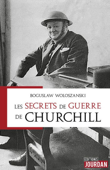 Les secrets de guerre de Churchill: Histoire