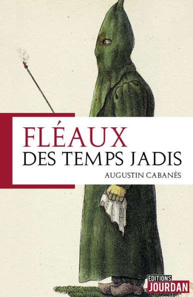 Fléaux des temps jadis: Histoire