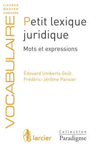 Title: Petit lexique juridique: Mots et expressions, Author: Édouard Umberto Goût