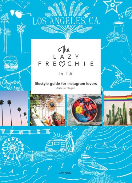 The Lazy Frenchie in LA: Lifestyle Guide for Instagram Lovers