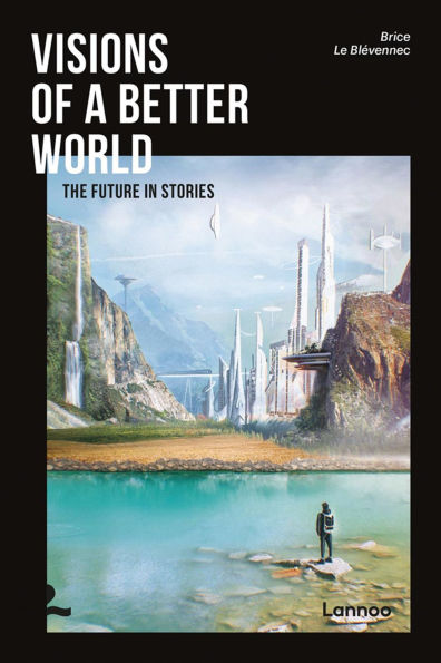 Visions of a better world: Applied Science-Fiction that may be your future