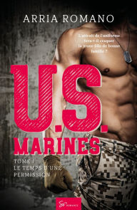 Title: U.S. Marines - Tome 1: Le temps d'une permission, Author: Arria Romano