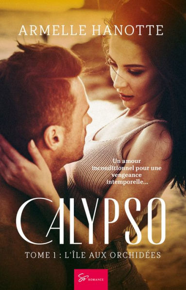 Calypso - L'île aux orchidées: Romantasy mêlant magie, malédiction, amour et amitié