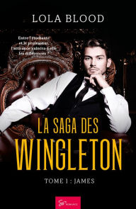 Title: La Saga des Wingleton - Tome 1: James, Author: Lola Blood